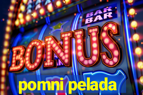 pomni pelada